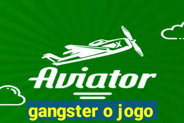 gangster o jogo